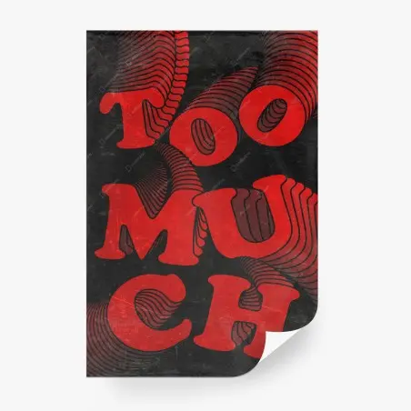 Fotomural cartel tipográfico too much en rojo y negro – Pixers®